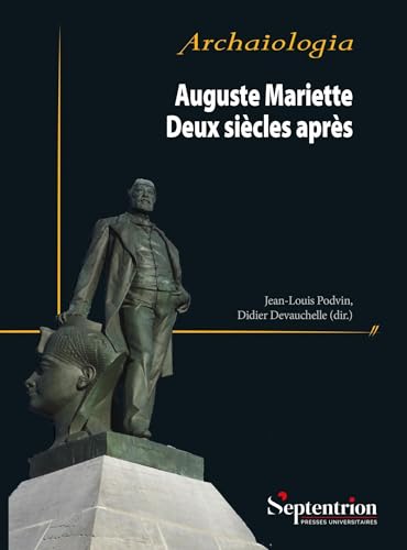 Auguste Mariette. Deux siècles après Auguste Mariette. Deux siècles après von PU SEPTENTRION