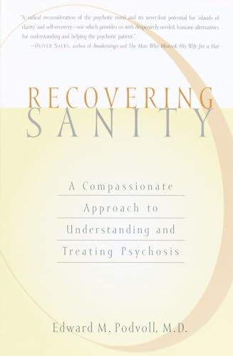 Recovering Sanity: A Compassionate Approach to Understanding and Treating Psychosis von Shambhala
