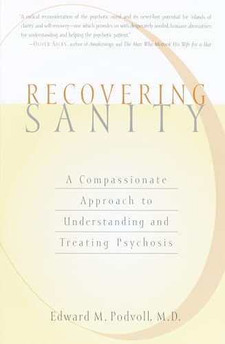 Recovering Sanity: A Compassionate Approach to Understanding and Treating Psychosis von Shambhala