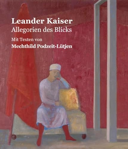 Leander Kaiser - Allegorien des Blicks