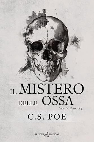 Il mistero delle ossa. Snow & Winter (Vol. 4) (Rainbow) von Triskell Edizioni