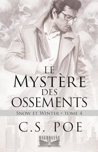 Le Mystère des ossements (Snow et Winter, Band 4)