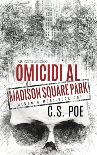 Omicidi al Madison Square Park (Memento Mori Serie, Band 1) von Quixote Edizioni