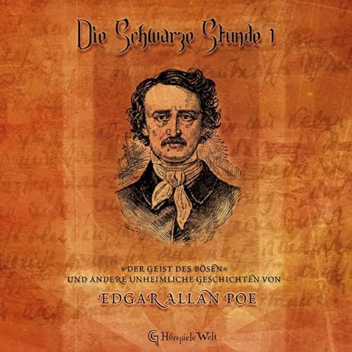 Die Schwarze Stunde 1 - E.A. Poe: Der Geist des Bösen u.a.
