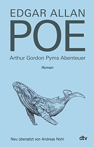 Arthur Gordon Pyms Abenteuer: Roman