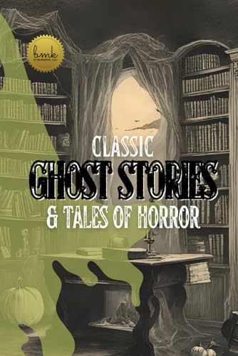 Classic Ghost Stories & Tales of Horror Classic Ghost Stories & Tales of Horror von Independently published