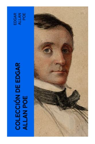 Colección de Edgar Allan Poe: Clásicos de la literatura Colección de Edgar Allan Poe: Clásicos de la literatura
