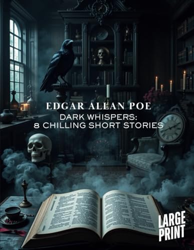 Dark Whispers: 8 Chilling Short Stories (Annotated) [LARGE PRINT] von Independently published