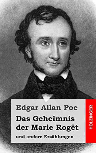 Das Geheimnis der Marie Rogêt: und andere Erzählungen Das Geheimnis der Marie Rogêt: und andere Erzählungen