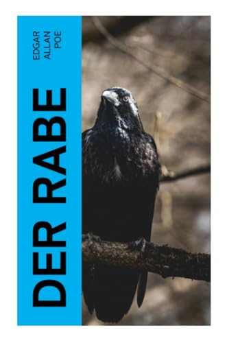 Der Rabe: Mit einer Biografie von Edgar Allan Poe