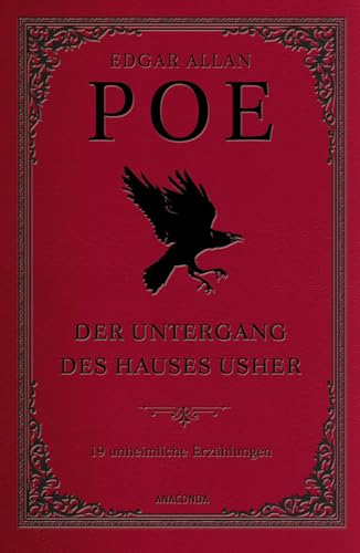 Der Untergang des Hauses Usher. 19 unheimliche Erzählungen: klassisch gebunden in Cabra-Leder, mit Prägung (Cabra-Leder-Reihe, Band 29) von Anaconda Verlag