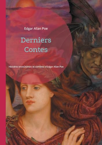Derniers Contes: Histoires envoûtantes et sombres d'Edgar Allan Poe Derniers Contes: Histoires envoûtantes et sombres d'Edgar Allan Poe von Books on Demand