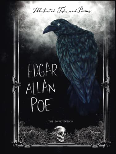 Edgar Allan Poe Illustrated Tales and Poems: The Dark Edition Collection