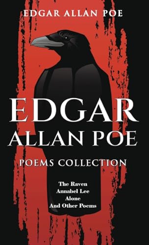 Edgar Allan Poe Poems Collection: The Raven, Annabel Lee, Alone and Other Poems von Classy Publishing