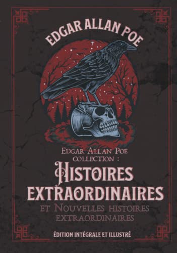 Edgar Allan Poe collection : Histoires extraordinaires et Nouvelles histoires extraordinaires édition intégrale et illustré Edgar Allan Poe collection : Histoires extraordinaires et Nouvelles histoires extraordinaires édition intégrale et illustré von Independently published