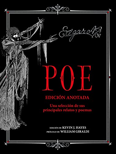 Edgar Allan Poe. Edición anotada: Una selección de sus principales relatos y poemas (Grandes libros, Band 21)