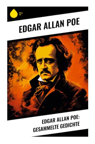 Edgar Allan Poe: Gesammelte Gedichte von Sharp Ink
