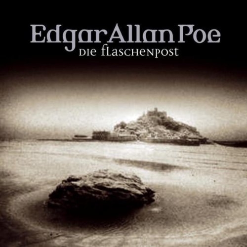 Edgar Allan Poe. Hörspiel: Edgar Allan Poe - Folge 26: Die Flaschenpost. Hörspiel Edgar Allan Poe. Hörspiel: Edgar Allan Poe - Folge 26: Die Flaschenpost. Hörspiel