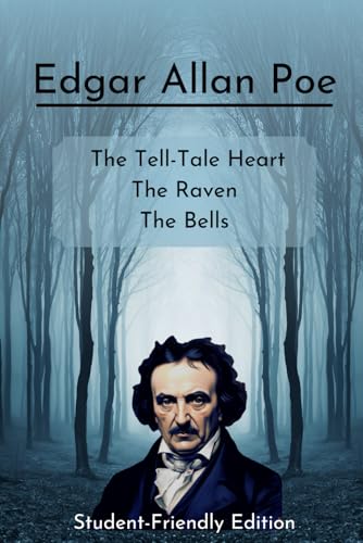 Edgar Allan Poe: The Tell-Tale Heart, The Raven, & The Bells Edgar Allan Poe: The Tell-Tale Heart, The Raven, & The Bells von Independently published