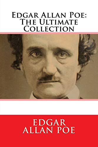 Edgar Allan Poe: The Ultimate Collection Edgar Allan Poe: The Ultimate Collection