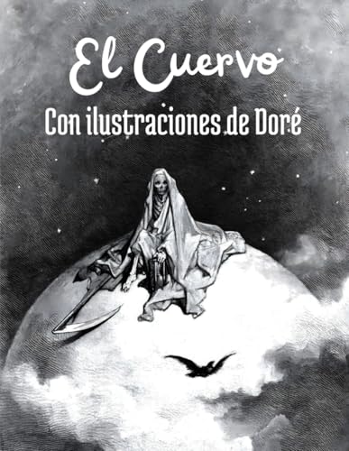 El Cuervo: Edición Bilingüe con 27 Ilustraciones de Gustave Doré, Traducida por Juan Antonio Pérez Bonalde y con Subtítulos en Español El Cuervo: Edición Bilingüe con 27 Ilustraciones de Gustave Doré, Traducida por Juan Antonio Pérez Bonalde y con Subtítulos en Español von Independently published