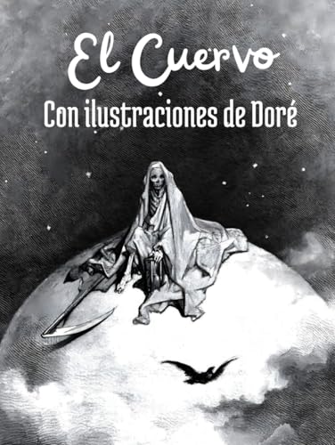 El Cuervo: Edición Bilingüe con 27 Ilustraciones de Gustave Doré, Traducida por Juan Antonio Pérez Bonalde y con Subtítulos en Español El Cuervo: Edición Bilingüe con 27 Ilustraciones de Gustave Doré, Traducida por Juan Antonio Pérez Bonalde y con Subtítulos en Español von Independently published