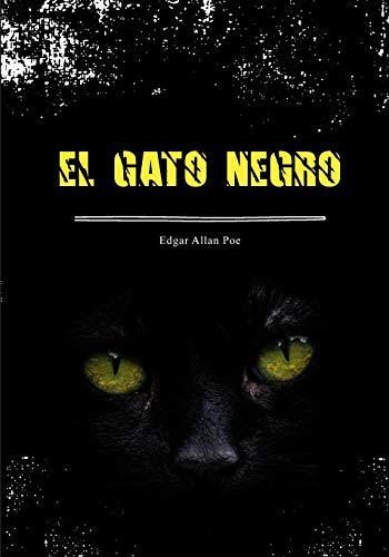 El Gato Negro (Spanish Edition): Terror Psicológico de Edgar Allan Poe