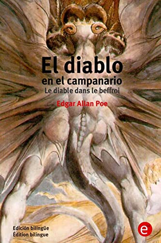 El diablo en el campanario/Le diable dans le beffroi: Edición bilingüe/Édition bilingue El diablo en el campanario/Le diable dans le beffroi: Edición bilingüe/Édition bilingue von CREATESPACE