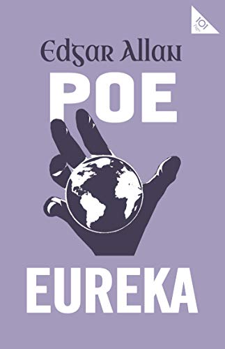 Eureka: A Prose Poem (101 Pages)