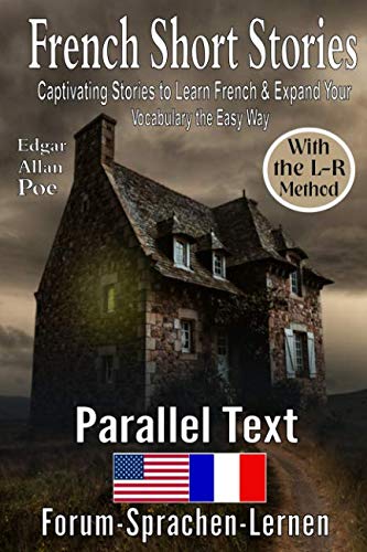 French Short Stories Captivating Stories to Learn French & Expand Your Vocabulary the Easy Way - With the L-R-Method: French - English Parallel Text von Independently published