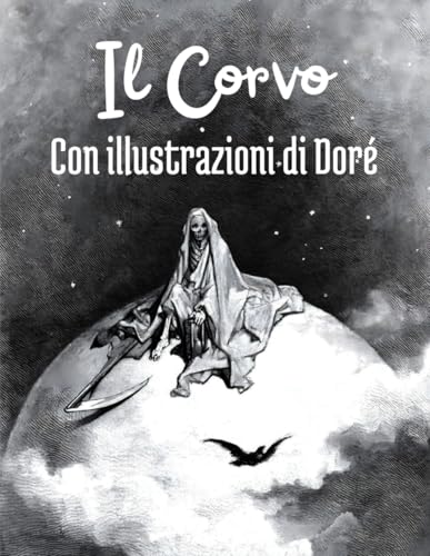 Il Corvo: Edizione Bilingue con 27 Illustrazioni di Gustave Doré e Sottotitoli in Italiano Il Corvo: Edizione Bilingue con 27 Illustrazioni di Gustave Doré e Sottotitoli in Italiano von Independently published