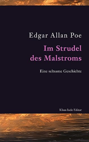 Im Strudel des Malstroms: Eine seltsame Geschichte Im Strudel des Malstroms: Eine seltsame Geschichte
