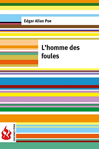 L'homme des foules: (low cost). Édition limitée