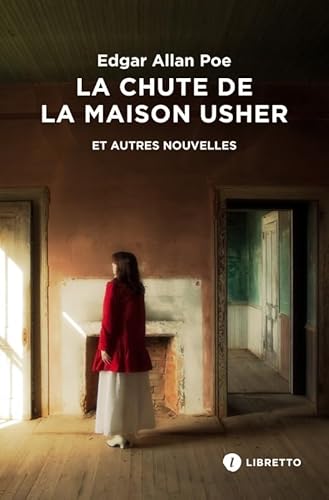La Chute de la maison Usher et autres nouvelles: Intégrale des nouvelles
