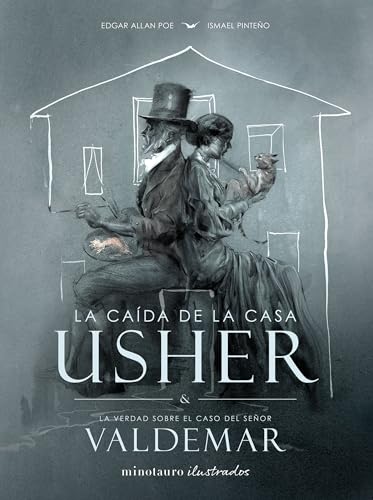 La caída de la Casa Usher: La verdad sobre el caso del señor Valdemar (Minotauro Ilustrados) von Minotauro