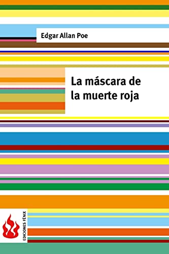 La máscara de la muerte roja: (low cost). Edición limitada (Ediciones Fénix) von CREATESPACE