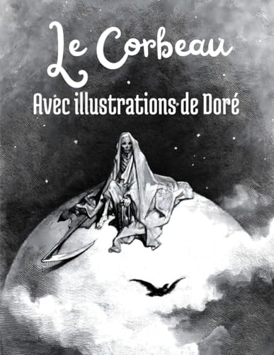 Le Corbeau : Édition bilingue avec 27 illustrations de Gustave Doré, traduites par Charles Baudelaire et sous-titrées en français Le Corbeau : Édition bilingue avec 27 illustrations de Gustave Doré, traduites par Charles Baudelaire et sous-titrées en français von Independently published