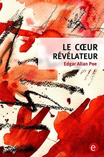 Le coeur révélateur Le coeur révélateur von CREATESPACE
