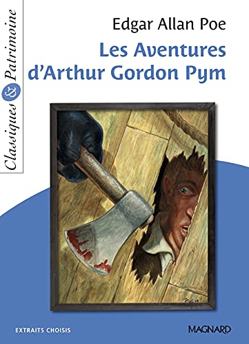 Les Aventures d'Arthur Gordon Pym - Classiques et Patrimoine: 2021 Les Aventures d'Arthur Gordon Pym - Classiques et Patrimoine: 2021