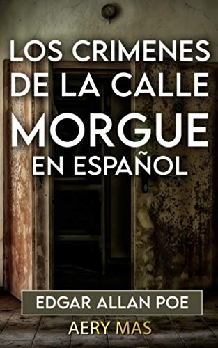 Los Crímenes De La Calle Morgue En Español (Translated)