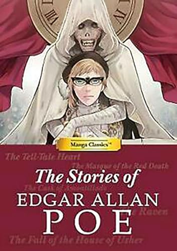 Manga Classics Stories of Edgar Allan Poe: The Stories of Edgar Allan Poe Manga Classics Stories of Edgar Allan Poe: The Stories of Edgar Allan Poe