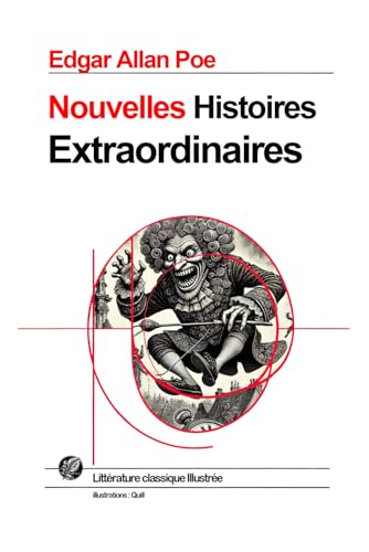 Nouvelles Histoires Extraordinaires: Grand format SOUPLE illustré - illustrations originales exclusives et texte intégral Nouvelles Histoires Extraordinaires: Grand format SOUPLE illustré - illustrations originales exclusives et texte intégral von Independently published