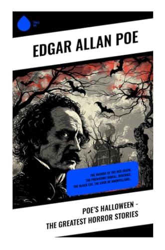 Poe's Halloween - The Greatest Horror Stories: The Masque of the Red Death, The Premature Burial, Berenice, The Black Cat, The Cask of Amontillado… von Sharp Ink