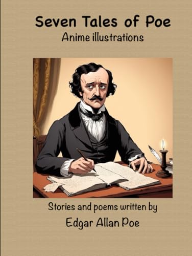 Seven Tales of Poe: Anime illustrations Seven Tales of Poe: Anime illustrations von Independently published