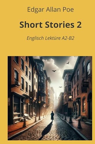 Short Stories 2: Englisch Lektüre A2 - B2 (Englisch Lernen mit klassischen Werken) von tolino media