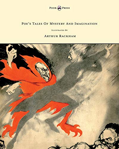 Tales of Mystery and Imagination - Illustrated By Arthur Rackham Tales of Mystery and Imagination - Illustrated By Arthur Rackham