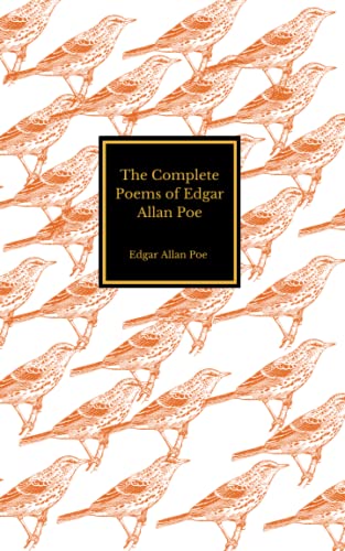 The Complete Poems of Edgar Allan Poe The Complete Poems of Edgar Allan Poe