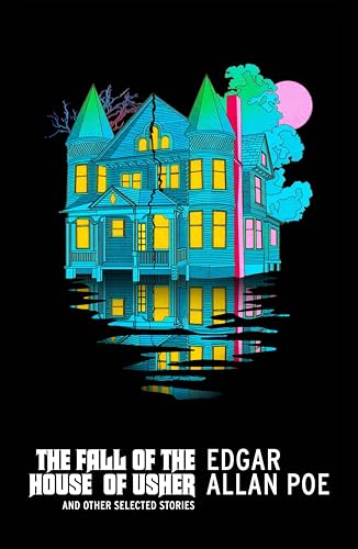 The Fall of the House of Usher and Other Selected Stories: and Other Selected Stories. By Edgar Allan Poe (Vintage American Gothic) von Vintage Classics
