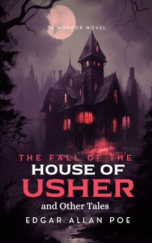 The Fall of the House of Usher and Other Tales: A Gothic, Short Story, Horror Collection The Fall of the House of Usher and Other Tales: A Gothic, Short Story, Horror Collection von Independently published
