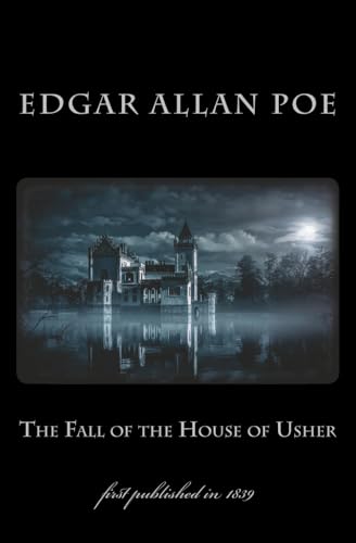 The Fall of the House of Usher: first published in 1839 (1st. Page Classics, Band 2) von CreateSpace Independent Publishing Platform